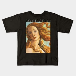 Sandro Botticelli - The Birth of Venus Kids T-Shirt